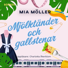 Mjölktänder och gallstenar (ljudbok) av Mia Möl