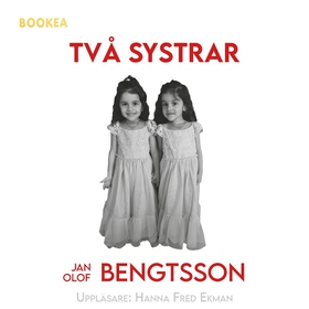 Två systrar (ljudbok) av Jan-Olof Bengtsson