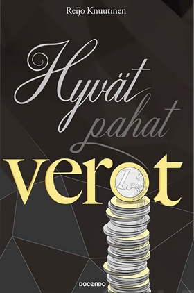 Hyvät pahat verot (e-bok) av Reijo Knuutinen