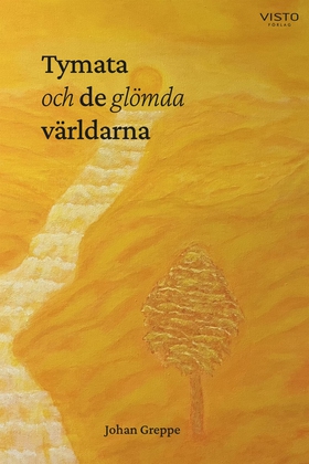 Tymata och de glömda världarna (e-bok) av Johan