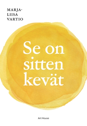 Se on sitten kevät (e-bok) av Marja-Liisa Varti