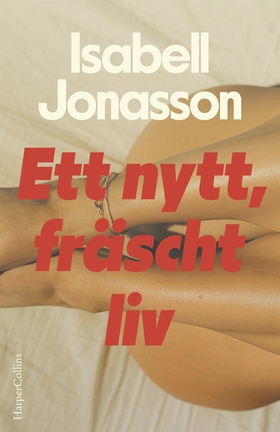 Ett nytt, fräscht liv (e-bok) av Isabell Jonass