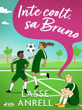 Inte coolt, sa Bruno (e-bok) av Lasse Anrell