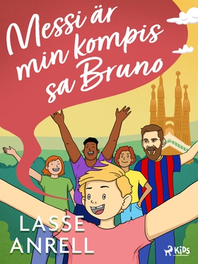 Messi är min kompis, sa Bruno (e-bok) av Lasse 