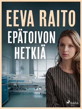 Epätoivon hetkiä (e-bok) av Eeva Raito