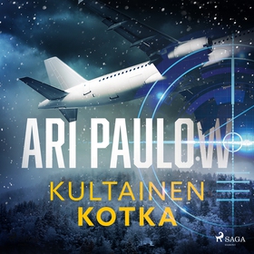 Kultainen kotka (ljudbok) av Ari Paulow