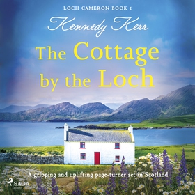 The Cottage by the Loch (ljudbok) av Kennedy Ke
