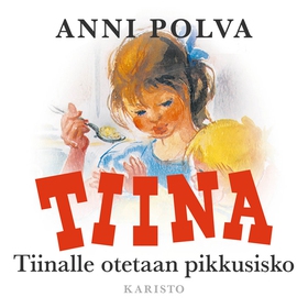 Tiinalle otetaan pikkusisko (ljudbok) av Anni P