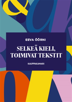 Selkeä kieli, toimivat tekstit (e-bok) av Eeva 