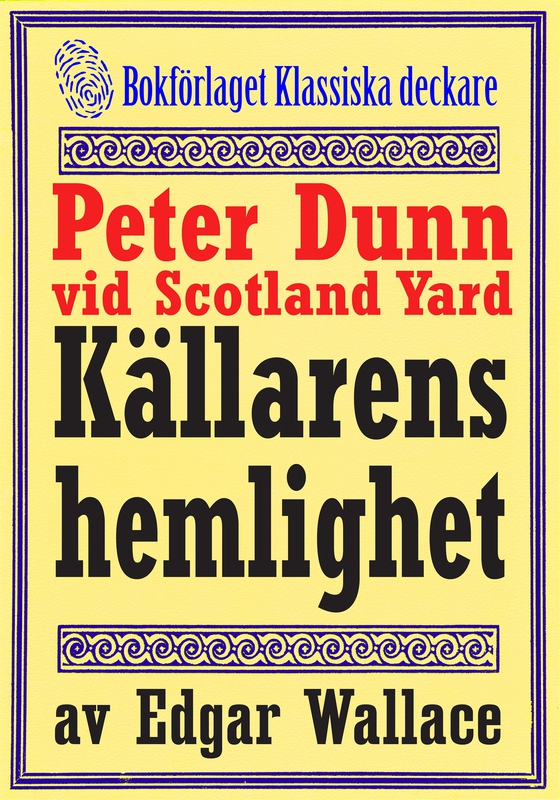 Peter Dunn vid Scotland Yard: Källarens hemlighet. Återutgivning av deckarnovell från 1941