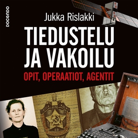 Tiedustelu ja vakoilu (ljudbok) av Jukka Rislak
