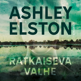 Ratkaiseva valhe (ljudbok) av Ashley Elston