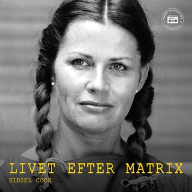 Livet efter Matrix (ljudbok) av Sidsel Cook