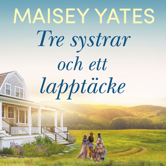 Tre systrar och ett lapptäcke