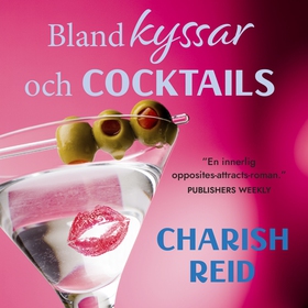 Bland kyssar och cocktails (ljudbok) av Charish