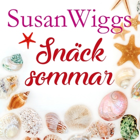 Snäcksommar (ljudbok) av Susan Wiggs