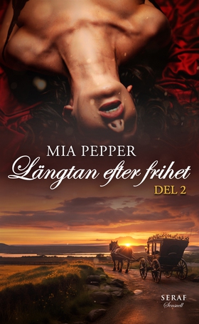 Längtan efter frihet del 2 (e-bok) av Mia Peppe