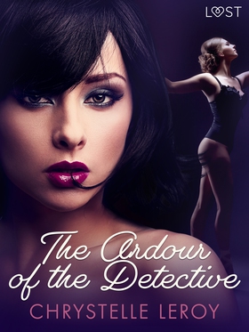 The Ardour of the Detective - Erotic Short Stor