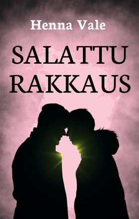 Salattu rakkaus (e-bok) av Henna Vale