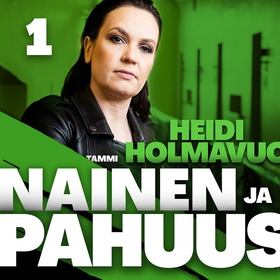 Nainen ja pahuus 1 (ljudbok) av Heidi Holmavuo