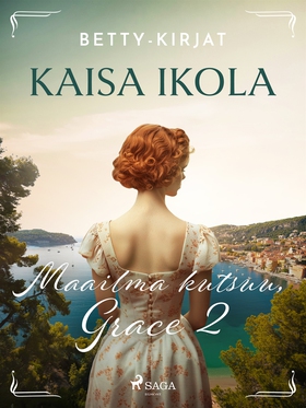 Maailma kutsuu, Grace 2 (e-bok) av Kaisa Ikola