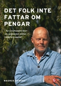 Det folk inte fattar om pengar