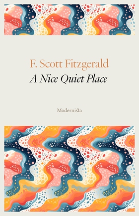 A Nice Quiet Place (e-bok) av F. Scott Fitzgera