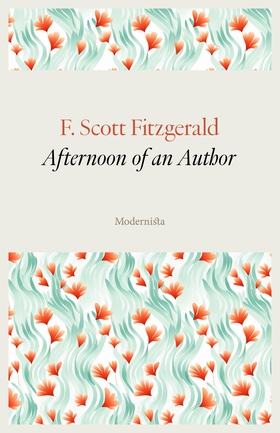 Afternoon of an Author (e-bok) av F. Scott Fitz