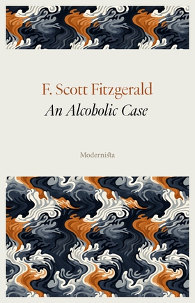 An Alcoholic Care (e-bok) av F. Scott Fitzgeral