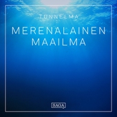 Tunnelma - Merenalainen maailma