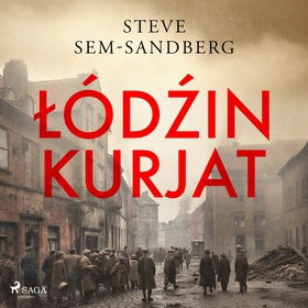 Lodzin kurjat (ljudbok) av Steve Sem-Sandberg