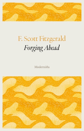 Forging Ahead (e-bok) av F. Scott Fitzgerald