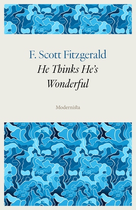 He Thinks He's Wonderful (e-bok) av F. Scott Fi