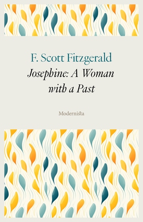 Josephine: A Woman with a Past (e-bok) av F. Sc