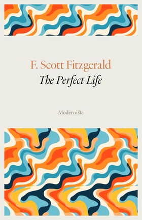 The Perfect Life (e-bok) av F. Scott Fitzgerald