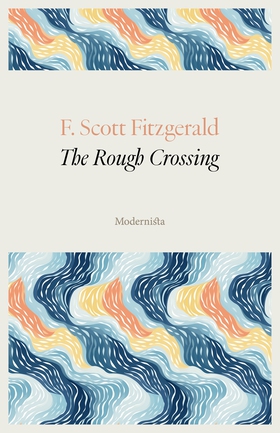 The Rough Crossing (e-bok) av F. Scott Fitzgera