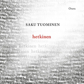 Hetkinen (ljudbok) av Saku Tuominen