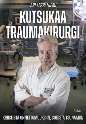 Kutsukaa traumakirurgi (e-bok) av Ari Leppäniem