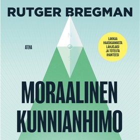 Moraalinen kunnianhimo (ljudbok) av Rutger Breg