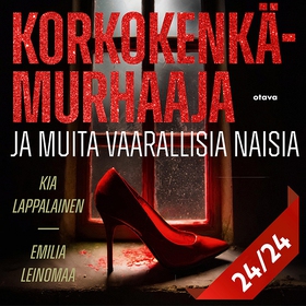 Korkokenkämurhaaja ja muita vaarallisia naisia 