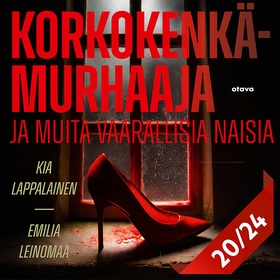 Korkokenkämurhaaja ja muita vaarallisia naisia 