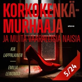 Korkokenkämurhaaja ja muita vaarallisia naisia 5