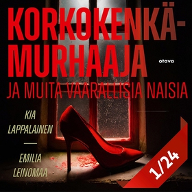 Korkokenkämurhaaja ja muita vaarallisia naisia 