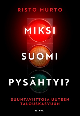 Miksi Suomi pysähtyi? (e-bok) av Risto Murto