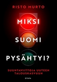 Miksi Suomi pysähtyi?