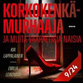 Korkokenkämurhaaja ja muita vaarallisia naisia 