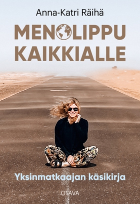 Menolippu kaikkialle (e-bok) av Anna-Katri Räih