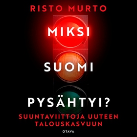 Miksi Suomi pysähtyi? (ljudbok) av Risto Murto