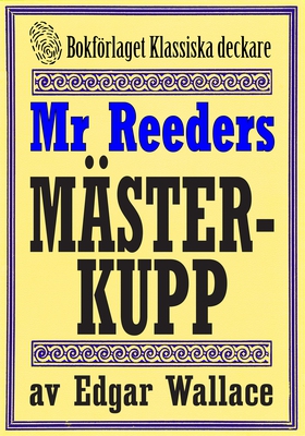 Mr Reeders mästerkupp. Återutgivning av deckare