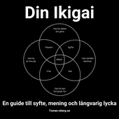 Din Ikigai – En guide till syfte, mening och långvarig lycka